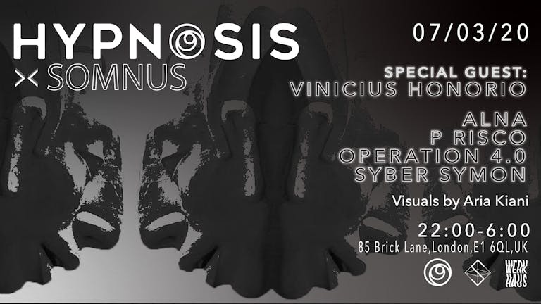 Hypnosis x Somnus w/ Vinicius Honorio, ALNA, P RISCO & more