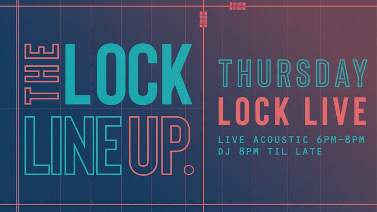 Lock Live - Every Thursday