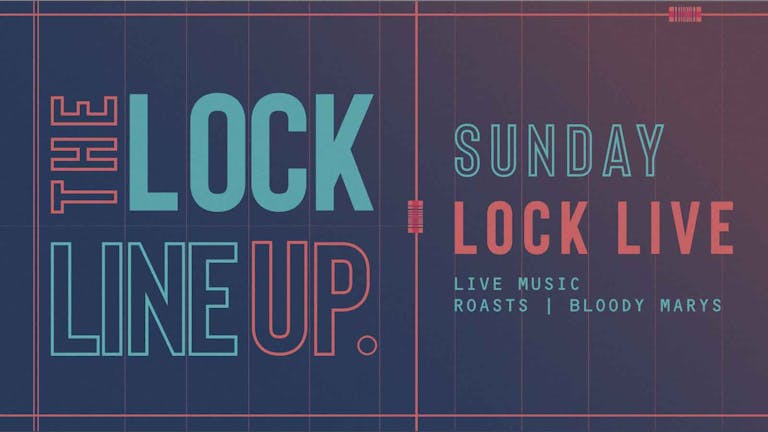 Lock Live - Every Sunday