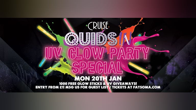 Quids In Chester - UV Glow Party