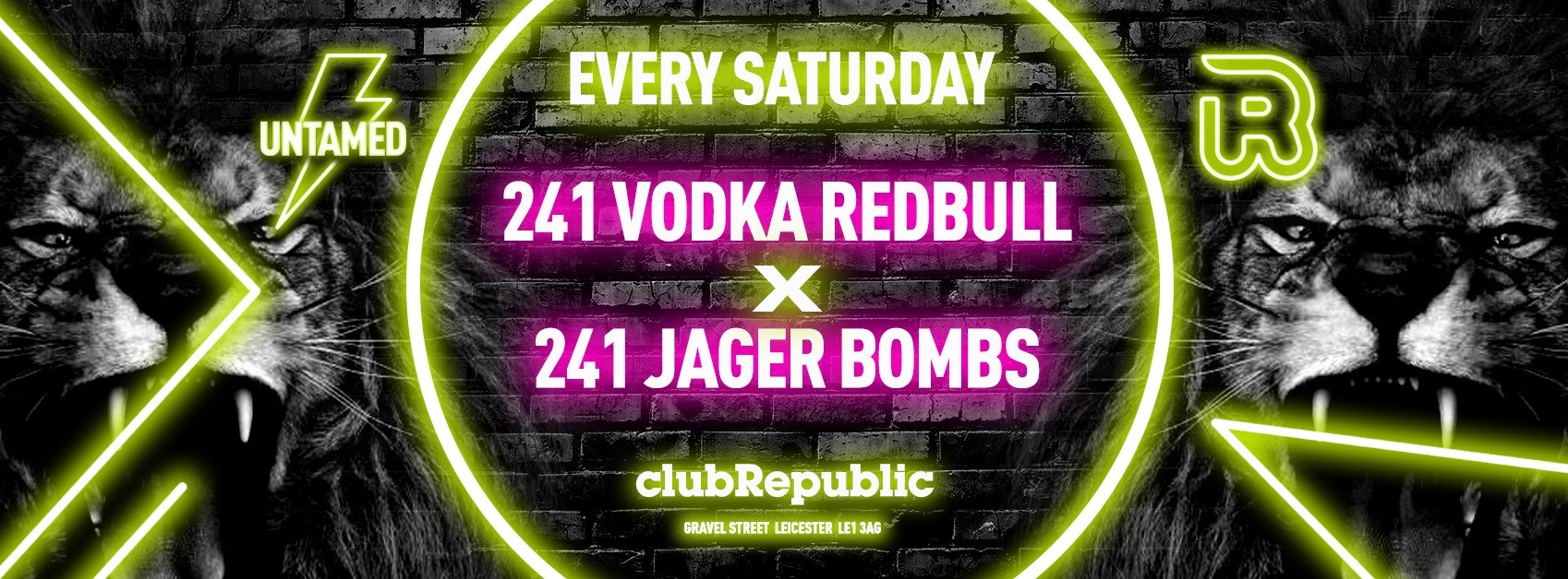 UNTAMED SATURDAY – JANUARY 241 SALE! // 241 TICKETS // 241 JAGERBOMBS // 241 VODKA RED BULL!