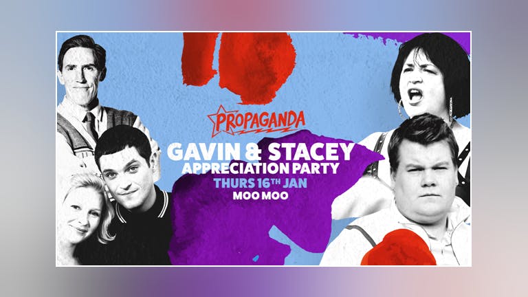 Propaganda Cheltenham - Gavin & Stacey Appreciation Party!