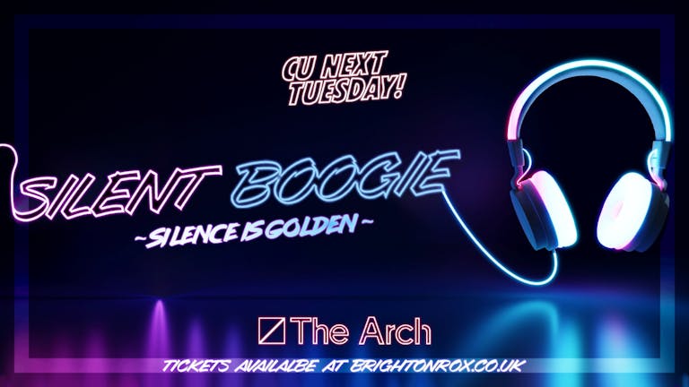 CU Next Tuesday x Silent Boogie x Silent Disco Refresher Special