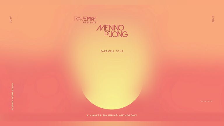 Rave Ma² presents: Menno Solo – Farewell Tour