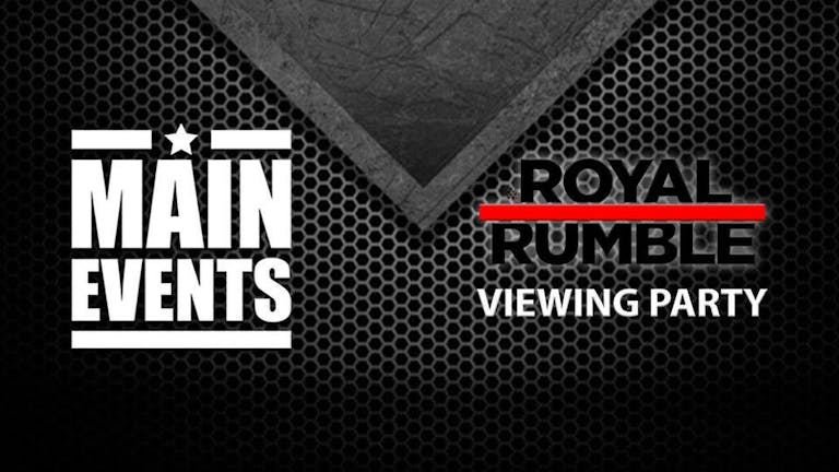 Main Events : Royal Rumble Party - Liverpool