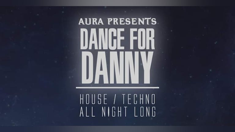 Aura Presents - Dance For Danny