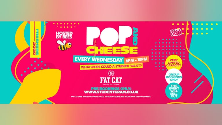 'POP & CHEESE' Fat Cat Wednesday SOLD OUT