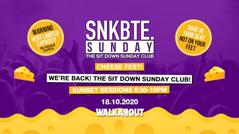 Snakebite Sundays @Walkabout // Cheese Fest // The Sit Down Sunday Club!