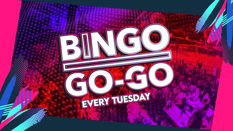 Bingo Go-Go - Every Week - Socially Distanced - 13.10.20