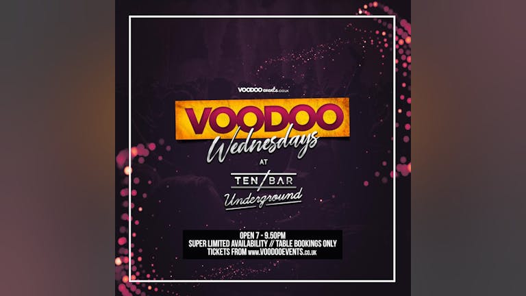 Voodoo Wednesdays @ Ten Bar Underground (Formerly Space)