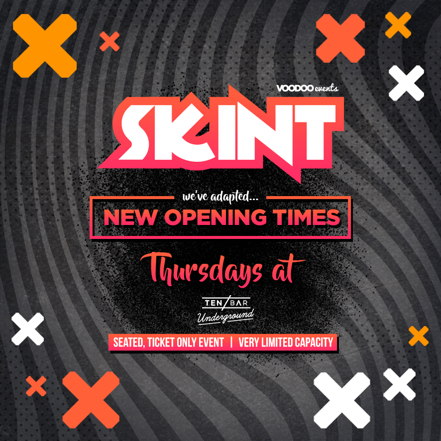 Skint @ Ten Bar Underground (Formerly Space)