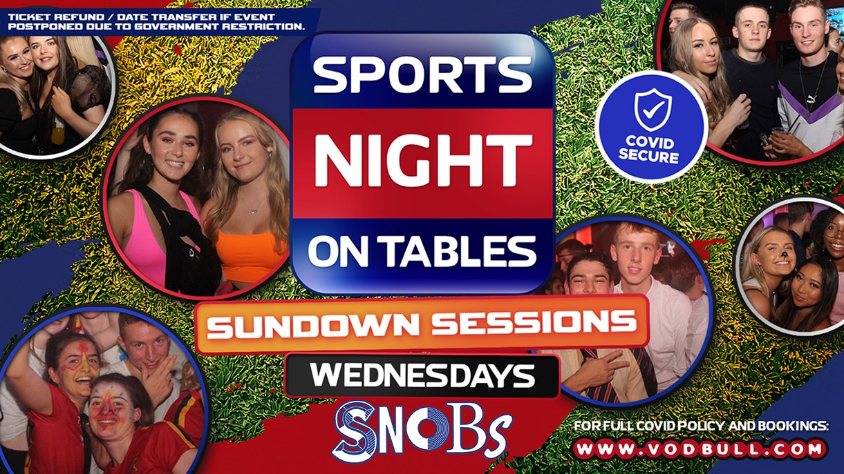 Sports Night On Tables @ SNOBS!! SUNDOWN SESSIONS!!