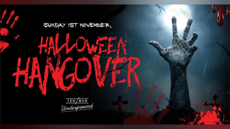 Sunday Sessions: Halloween Hangover @ Ten Bar Underground (Formerly Space)