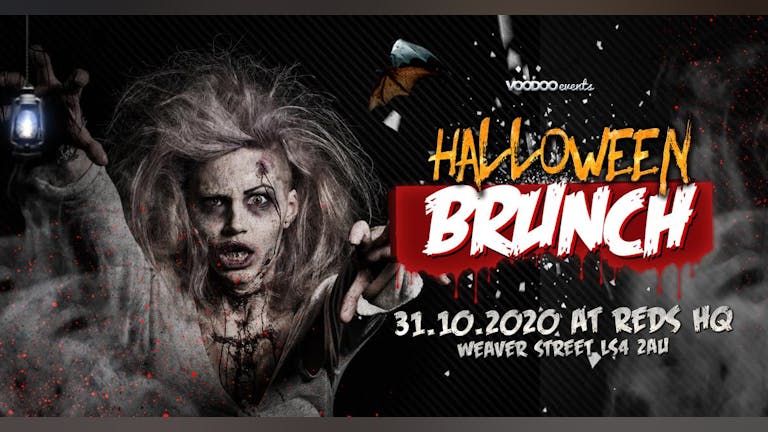 Halloween Brunch Saturday @ The Shed (Reds HQ, Weaver street, LS4 2AU)