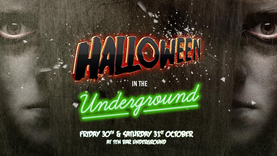 FRIDAY: Halloween In the Underground @ Ten Bar Underground (Formerly Space)