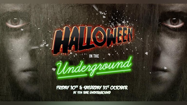 SATURDAY: Halloween In the Underground @ Ten Bar Underground (Formerly Space)