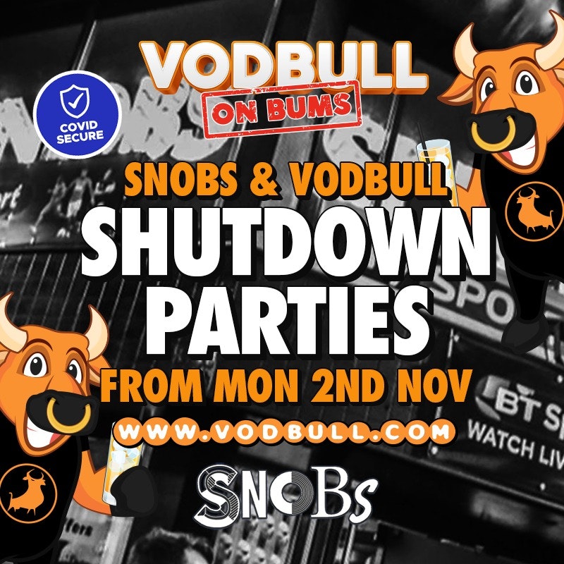 Snobs & Vodbull Lockdown Parties!! Tues 3rd Nov!!