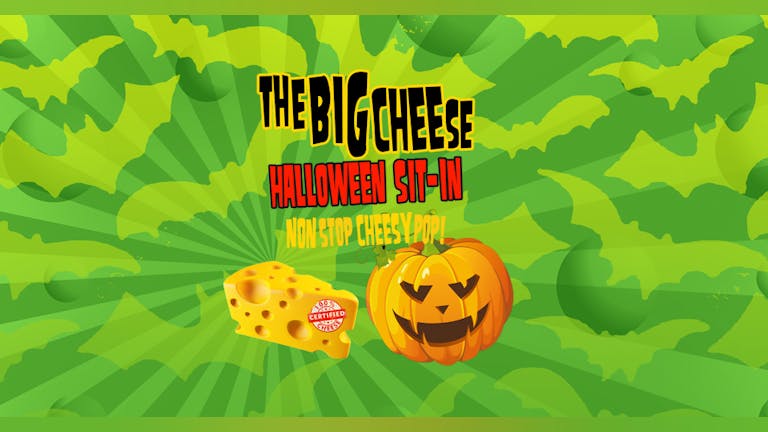 The Big Cheese Halloween Sit-In!