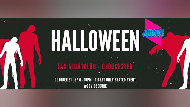 ''JUMP: Halloween'' - Sat Oct 31st @Jax nightclub, Gloucester