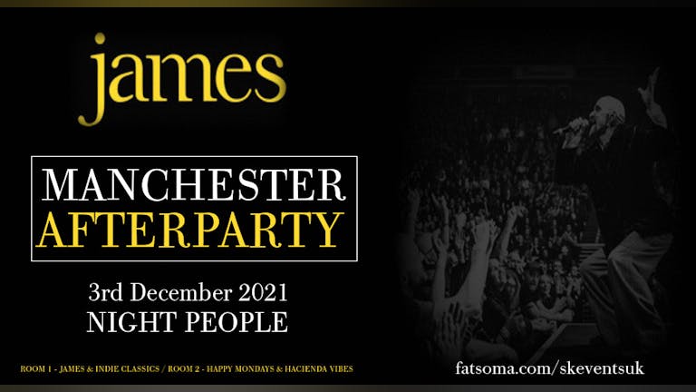 James Manchester Afterparty with The Gathering Sound - A JAMES CLUB NIGHT