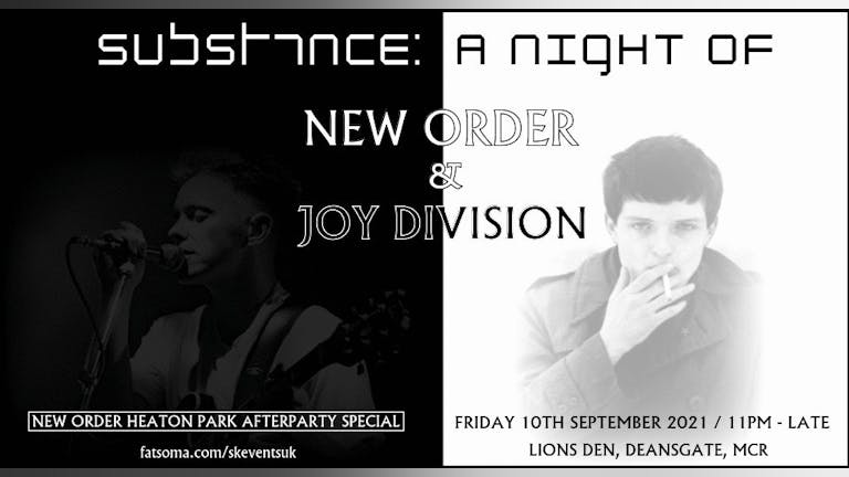 Substance - A Night of New Order & Joy Division - Heaton Park Afterparty Special