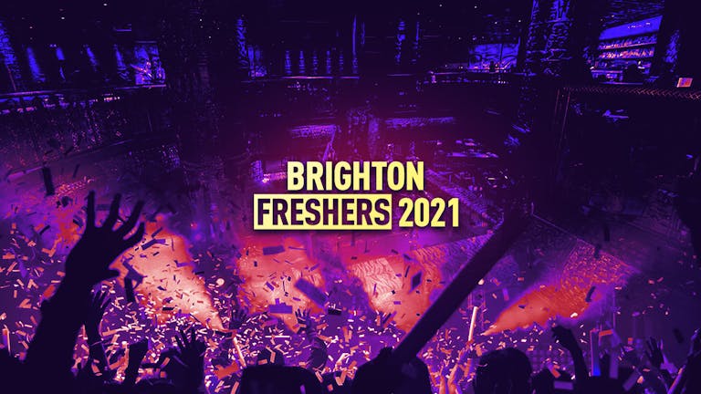 Brighton Freshers 2021 - FREE SIGN UP!