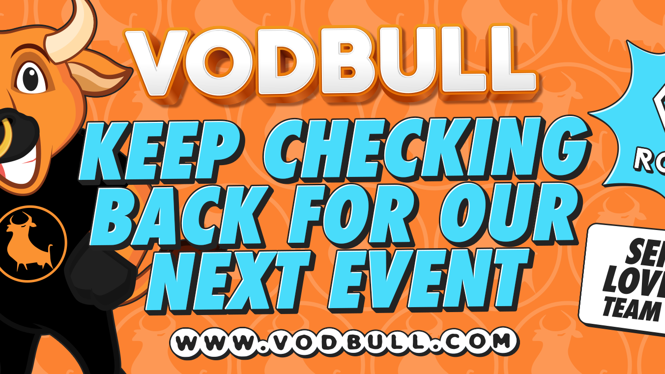 Keep your eyes peeled!! VODBULL will be back soon!!