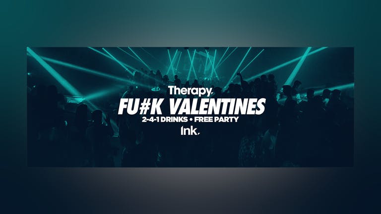 Therapy - F#CK VALENTINES [Free Party]
