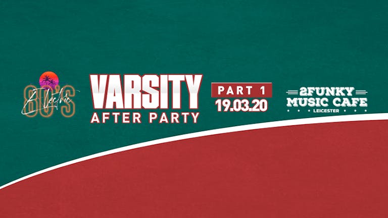 Official Varsity After Party - Part 1! Thursday 19th March.