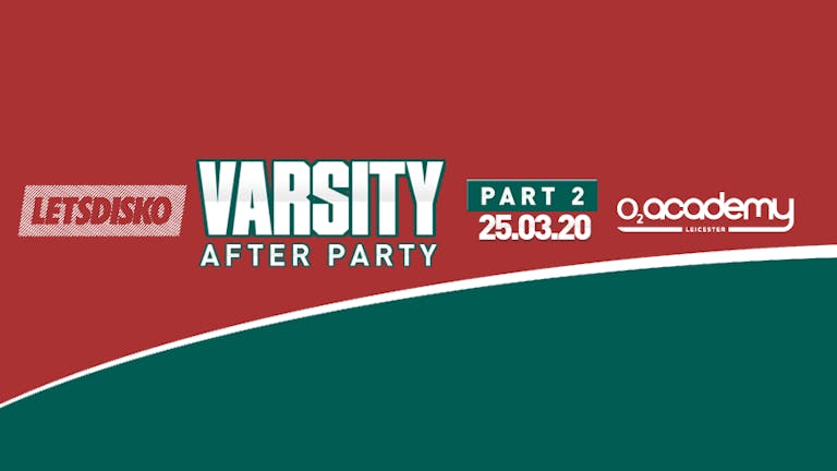 Official Varsity After Party - Part 2! LetsDisko! Wed 25th March