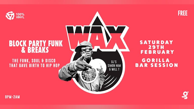 WAX: Block Party Funk & Breaks