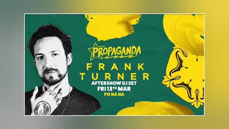 Propaganda Bath - Frank Turner Aftershow DJ Set!