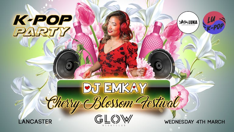 K-Pop Party Lancaster | Cherry Blossom Festival (DJ Emkay)