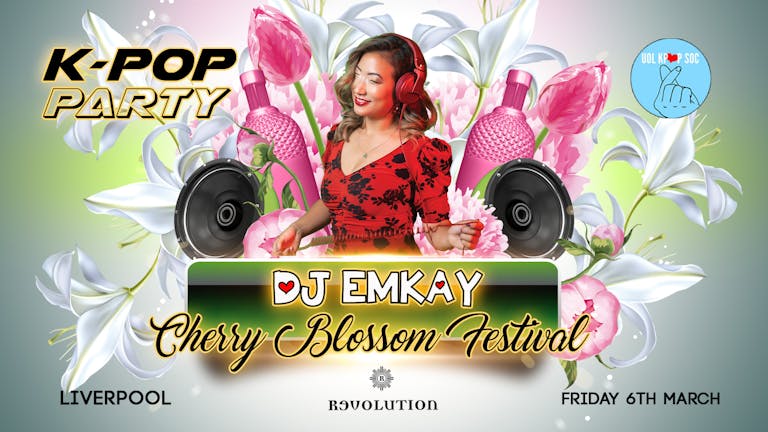 K-Pop Party Liverpool | Cherry Blossom Festival (DJ EMKAY)