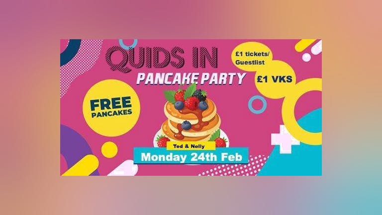 Quids IN: Pancake Party