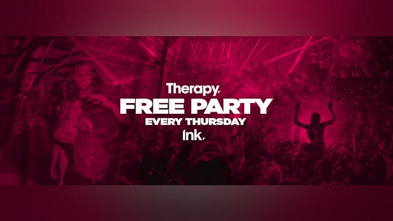 Therapy [Free Party] - TONIGHT! (Last 100 tickets)
