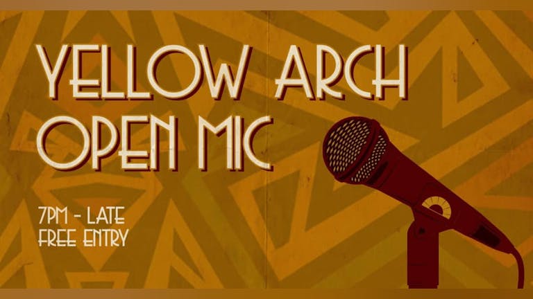 Yellow Arch Open Mic #7