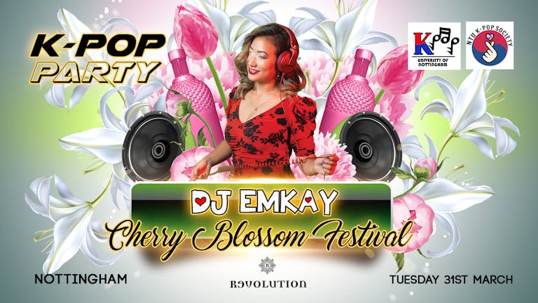 K-Pop Party Nottingham | Cherry Blossom Festival (DJ EMKAY)