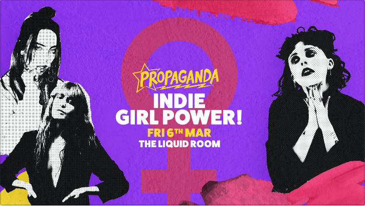Propaganda Edinburgh – Indie Girl Power