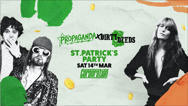 Propaganda Sheffield & Dirty Deeds – St Patrick’s Party