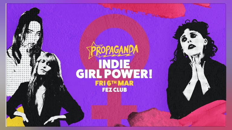 Propaganda Cambridge - Indie Girl Power