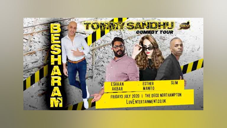 Tommy Sandhu : Besharam Tour – Northampton