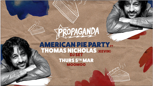 Propaganda Cheltenham – American Pie Party Ft. Thomas Nicholas (Kevin) DJ Set!