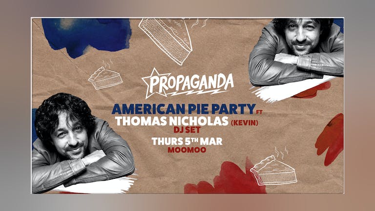 Propaganda Cheltenham - American Pie Party Ft. Thomas Nicholas (Kevin) DJ Set!