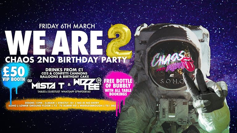 CHAOS : We Are 2! [Friday 6th March]