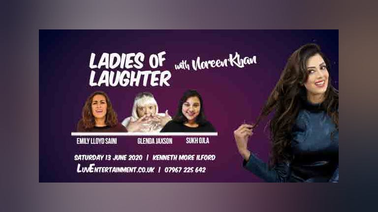 Ladies Of Laughter With Noreen Khan : Ilford