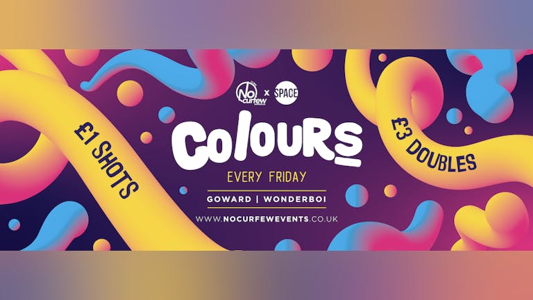 Colours Leeds at Space :: Every Friday :: 2-4-1 Double Vodka Voucher with Every Online Ticket!