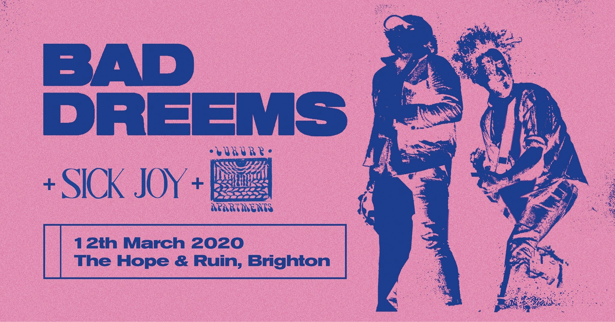 Bad//Dreems + Sick Joy + Luxury Apartments