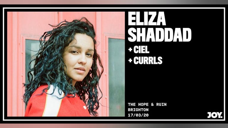 *POSTPONED* Eliza Shaddad + Ciel + Currls