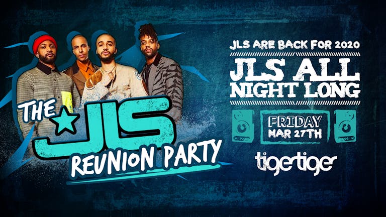 [Postponed Until After Coronavirus] - JLS Reunion Party - London